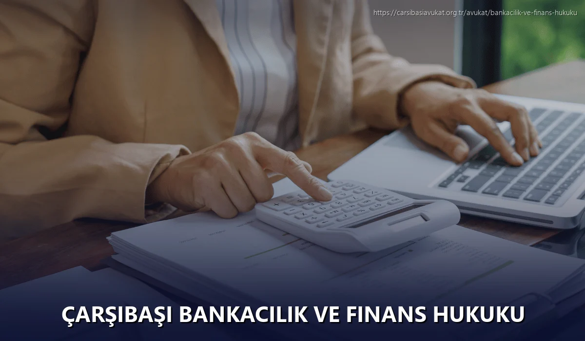 Çarşibaşi Bankacılık ve Finans Hukuku