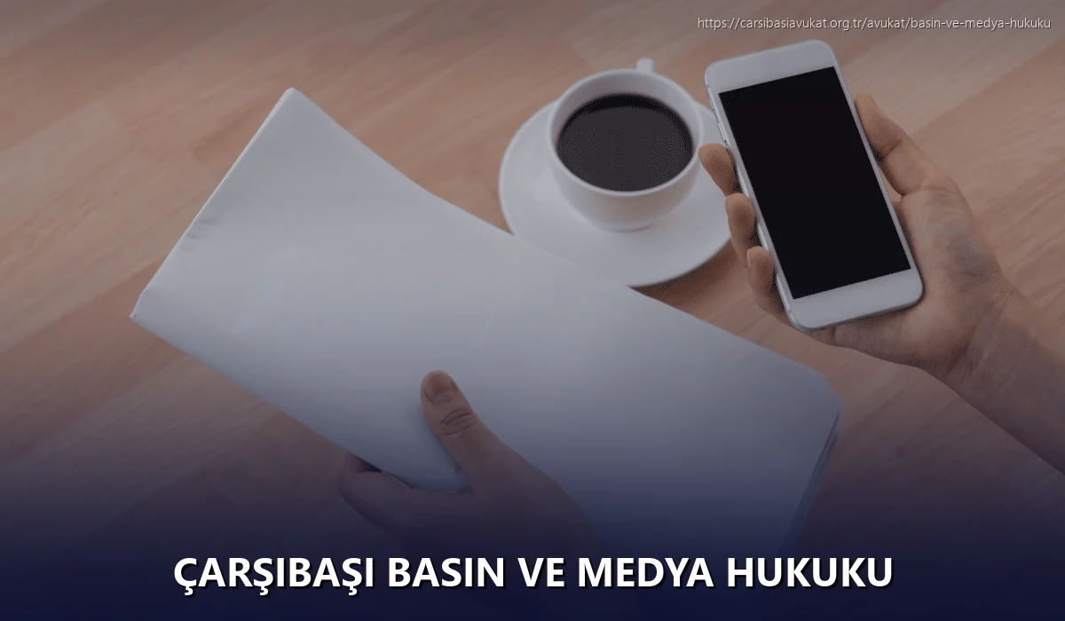 Çarşibaşi Basın ve Medya Hukuku