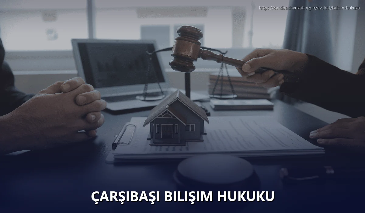 Çarşibaşi Bilişim Hukuku