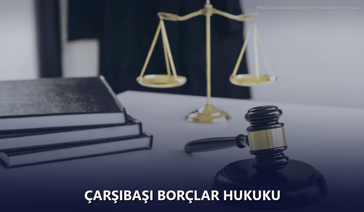Çarşibaşi Borçlar Hukuku