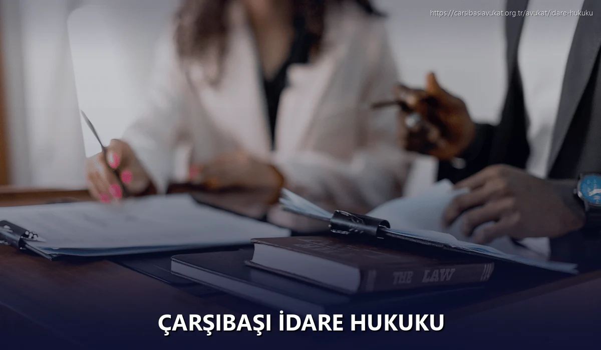 Çarşibaşi İdare Hukuku