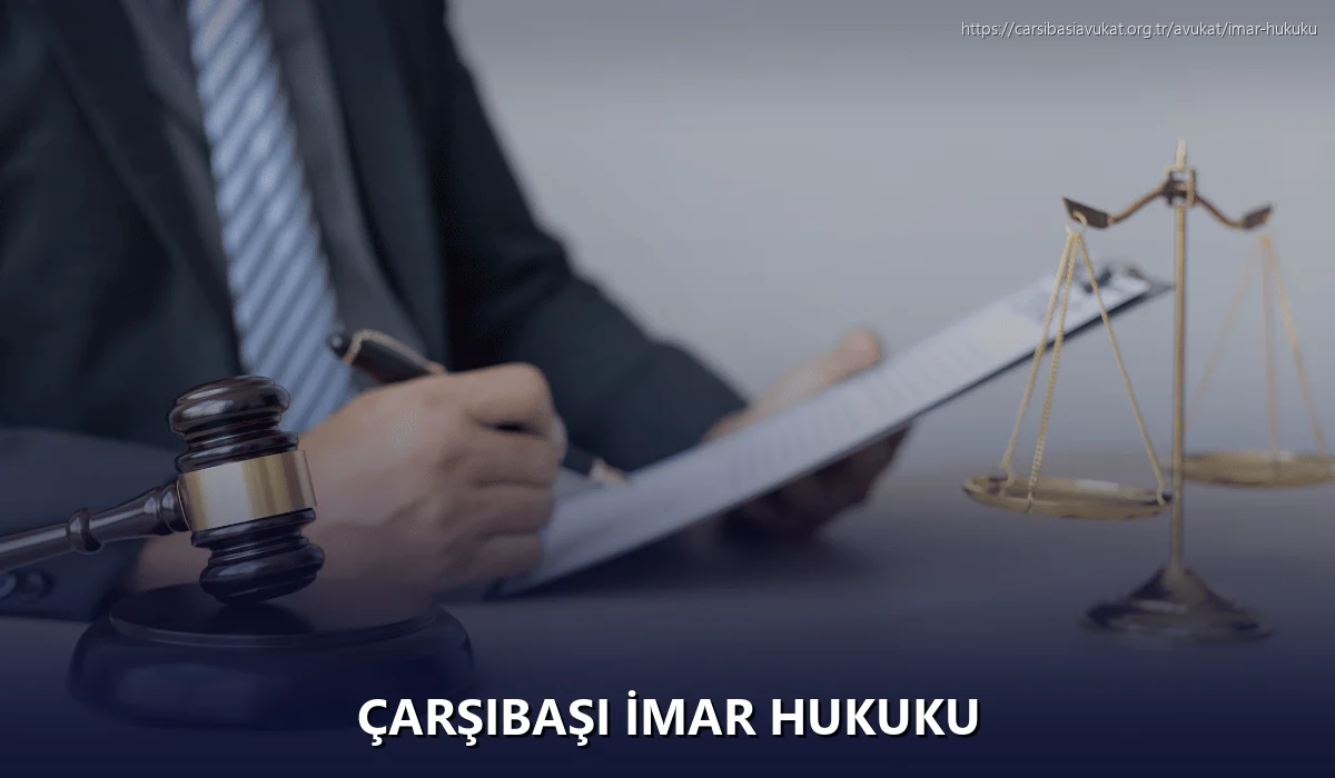 Çarşibaşi İmar Hukuku
