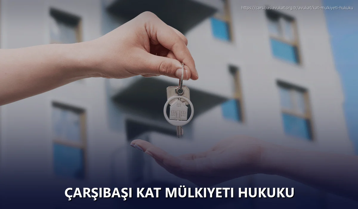 Çarşibaşi Kat Mülkiyeti Hukuku